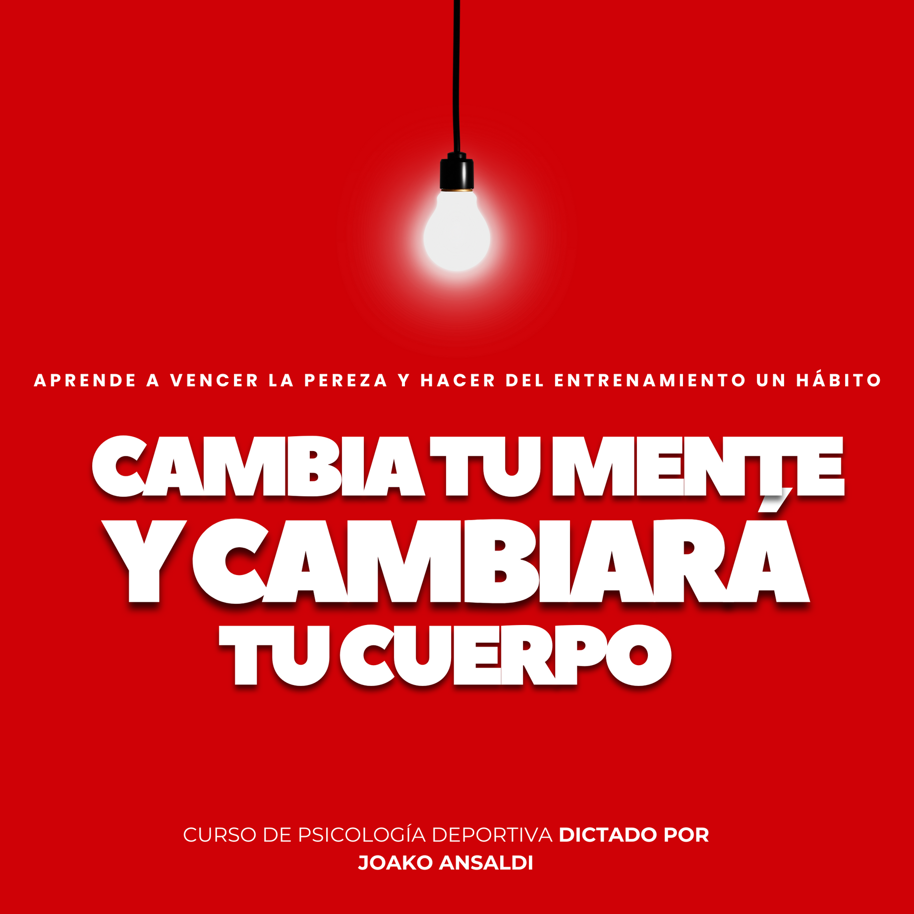 Cambia tu mente y cambiará tu cuerpo - Profe Joako