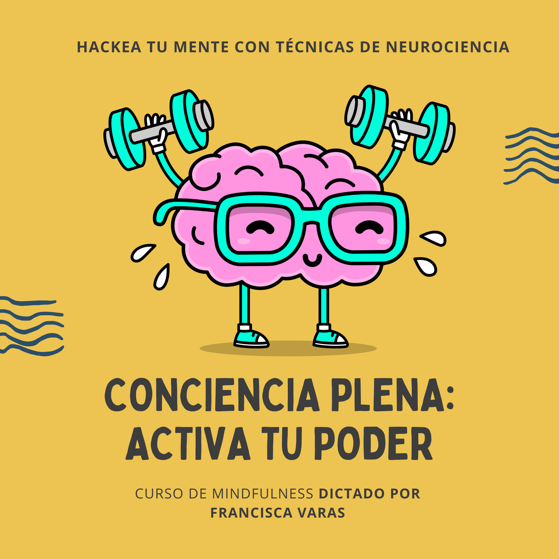 Conciencia Plena - Activa Tu Poder - Ps. Francisca Varas